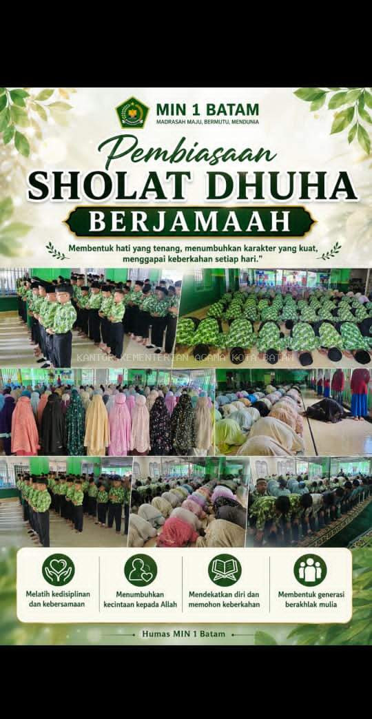 MIN 1 Batam Menanamkan Kebiasaan Ibadah: Salat Dhuha Berjamaah sebagai Awal Meraih Ilmu yang Berkah